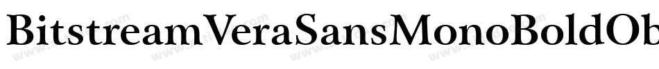 BitstreamVeraSansMonoBoldOblique-DMZm字体转换