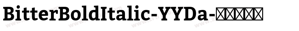 BitterBoldItalic-YYDa字体转换
