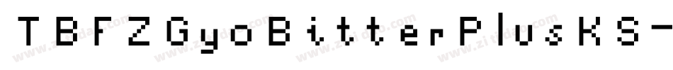 TBFZGyoBitterPlusKS字体转换