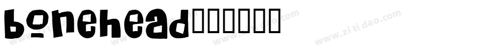 Bonehead字体转换