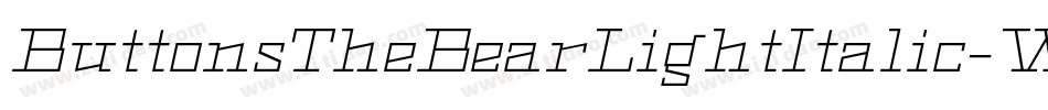 ButtonsTheBearLightItalic-Wn4A字体转换