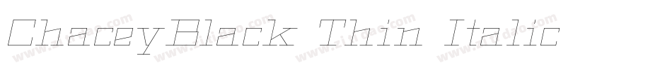 ChaceyBlack-Thin-Italic字体转换