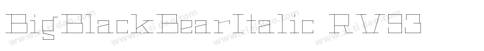 BigBlackBearItalic-RV93字体转换