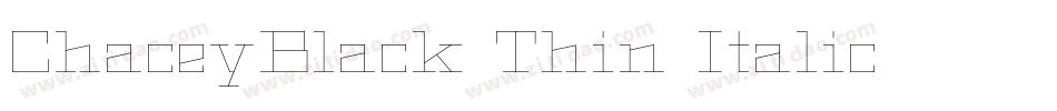ChaceyBlack-Thin-Italic字体转换