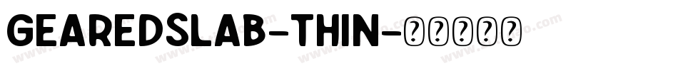 gearedslab-thin字体转换