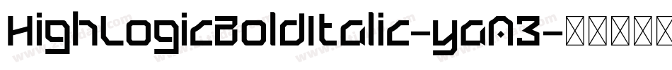 HighLogicBoldItalic-yaA3字体转换