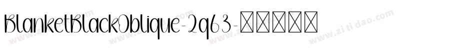 BlanketBlackOblique-2q63字体转换
