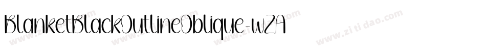 BlanketBlackOutlineOblique-wZAP字体转换