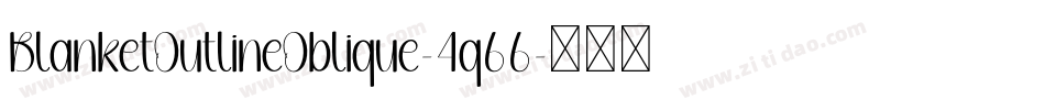 BlanketOutlineOblique-4q66字体转换