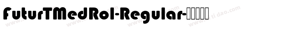 FuturTMedRo1-Regular字体转换