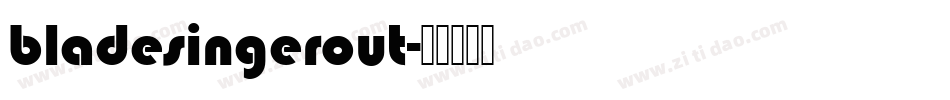bladesingerout字体转换