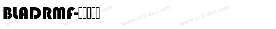BLADRMF字体转换