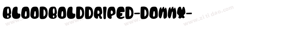 BloodBoldDriped-DOWwx字体转换
