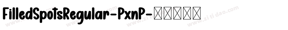 FilledSpotsRegular-PxnP字体转换