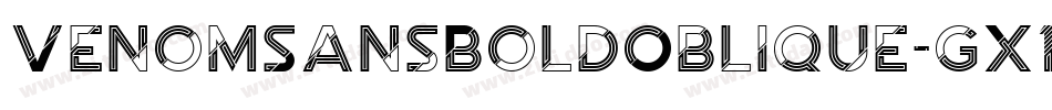 VenomSansBoldOblique-gX1R字体转换