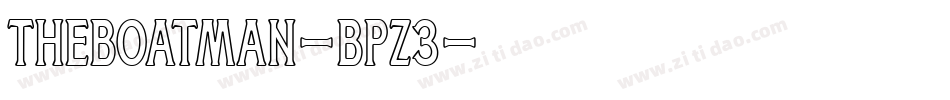 TheBoatman-BpZ3字体转换 TheBoatman-BpZ3字体转换