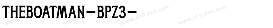 TheBoatman-BpZ3字体转换 TheBoatman-BpZ3字体转换