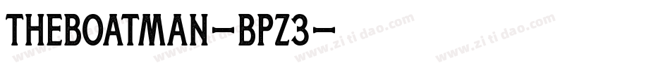 TheBoatman-BpZ3字体转换 TheBoatman-BpZ3字体转换