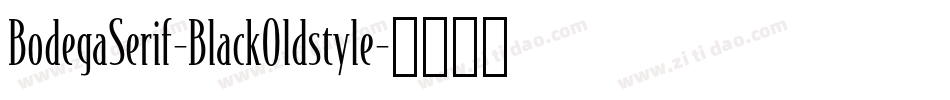 BodegaSerif-BlackOldstyle字体转换