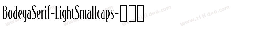 BodegaSerif-LightSmallcaps字体转换