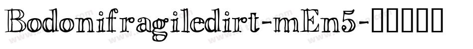 Bodonifragiledirt-mEn5字体转换