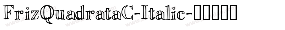 FrizQuadrataC-Italic字体转换