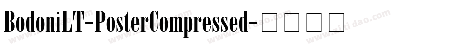 BodoniLT-PosterCompressed字体转换