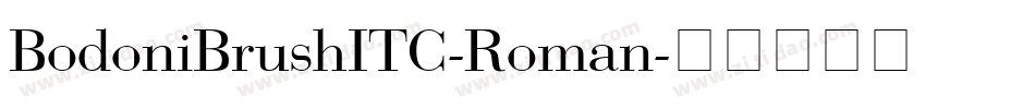 BodoniBrushITC-Roman字体转换