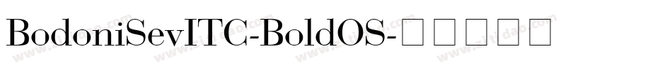BodoniSevITC-BoldOS字体转换