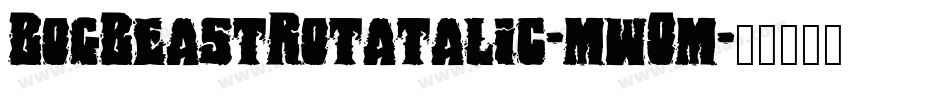 BogBeastRotatalic-mwOm字体转换