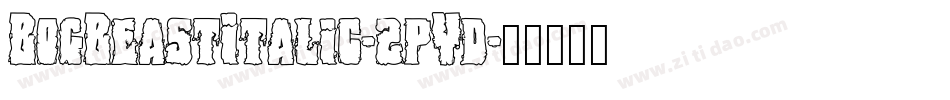 BogBeastItalic-2pYd字体转换