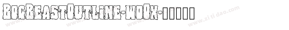 BogBeastOutline-w0Ox字体转换