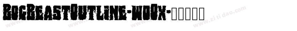 BogBeastOutline-w0Ox字体转换