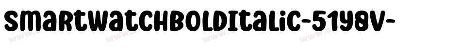 SmartWatchBoldItalic-51y8V字体转换