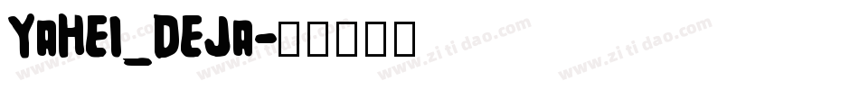 YaHei_DeJa字体转换