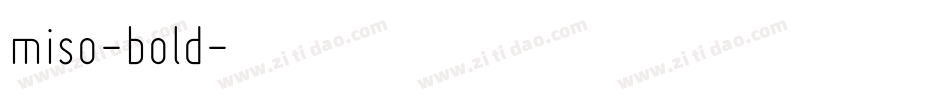 miso-bold字体转换