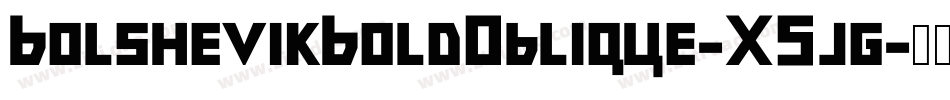BolshevikBoldOblique-X5jg字体转换