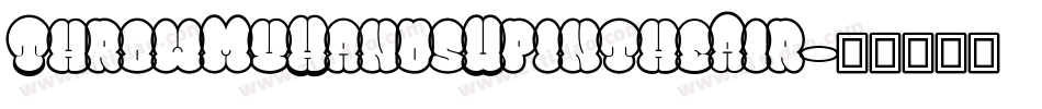 ThrowMyHandsUpintheAir字体转换