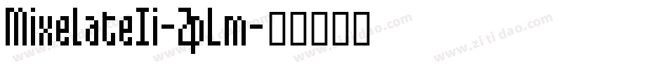 MixelateIi-ZpLm字体转换