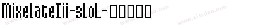 MixelateIii-3l0L字体转换