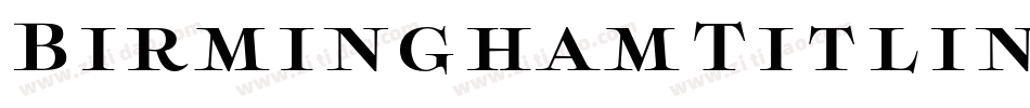 BirminghamTitlingBold字体转换