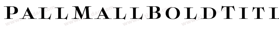 PallMallBoldTitling字体转换