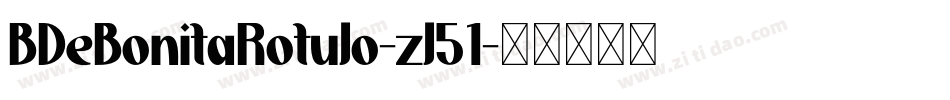 BDeBonitaRotulo-zl51字体转换