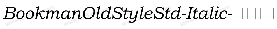 BookmanOldStyleStd-Italic字体转换