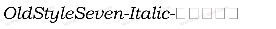 OldStyleSeven-Italic字体转换