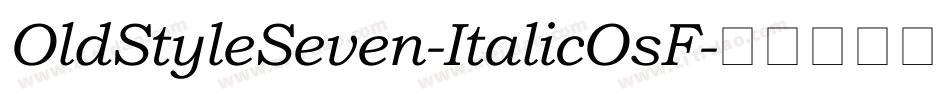 OldStyleSeven-ItalicOsF字体转换