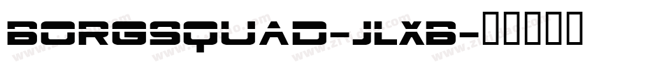 Borgsquad-JLxB字体转换