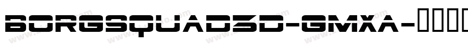 Borgsquad3D-Gmxa字体转换