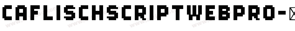 CaflischScriptWebPro字体转换