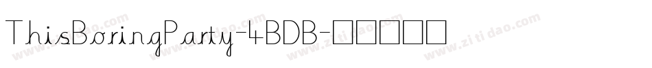 ThisBoringParty-4BDB字体转换